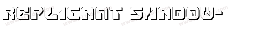 Replicant Shadow字体转换
